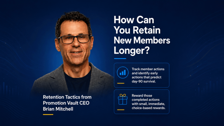 A dark blue featured image for Promotion Vault’s article, “How Can You Retain New Members Longer?” The graphic features Promotion Vault CEO Brian Mitchell with two key retention tactics: track member actions to identify early behaviors that predict day-90 survival, and reward those completed actions with small, immediate, choice-based rewards.
